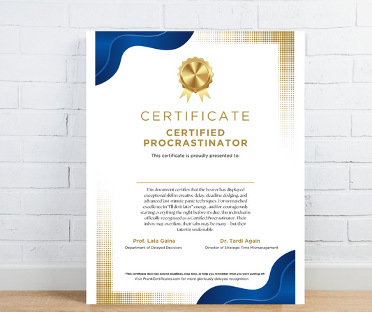 Certified Procrastinator