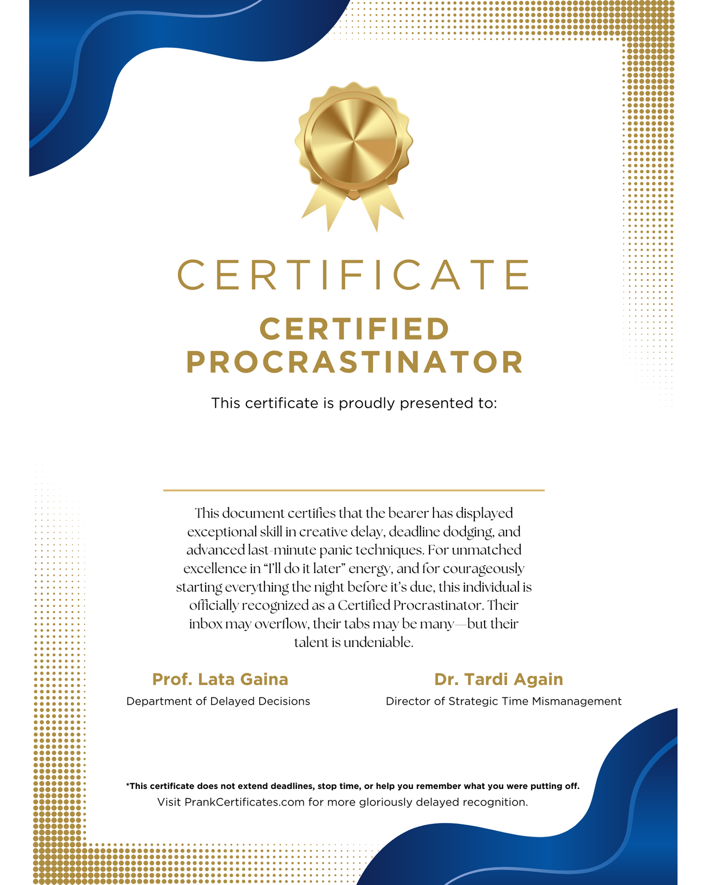 Certified Procrastinator
