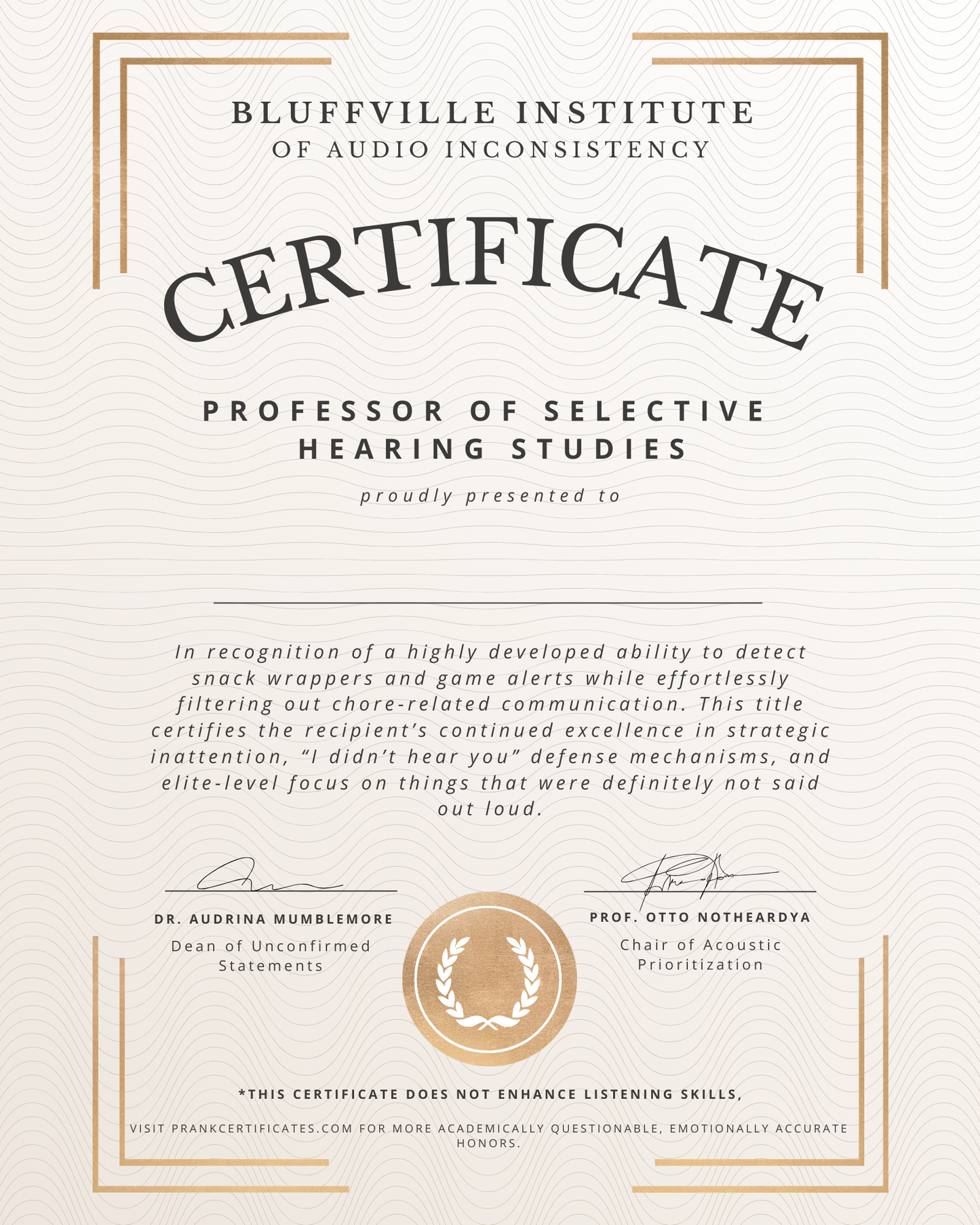 Professor of Selective Hearing Studies