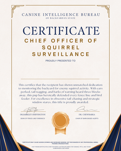 Chief Officer of Squirrel Surveillance (For Pets)